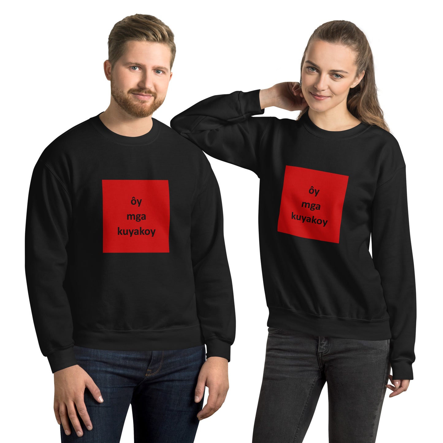 "Oy Mga Kuyakoy!" Unisex Sweatshirt - Now Sold In USA, Canada and Europe