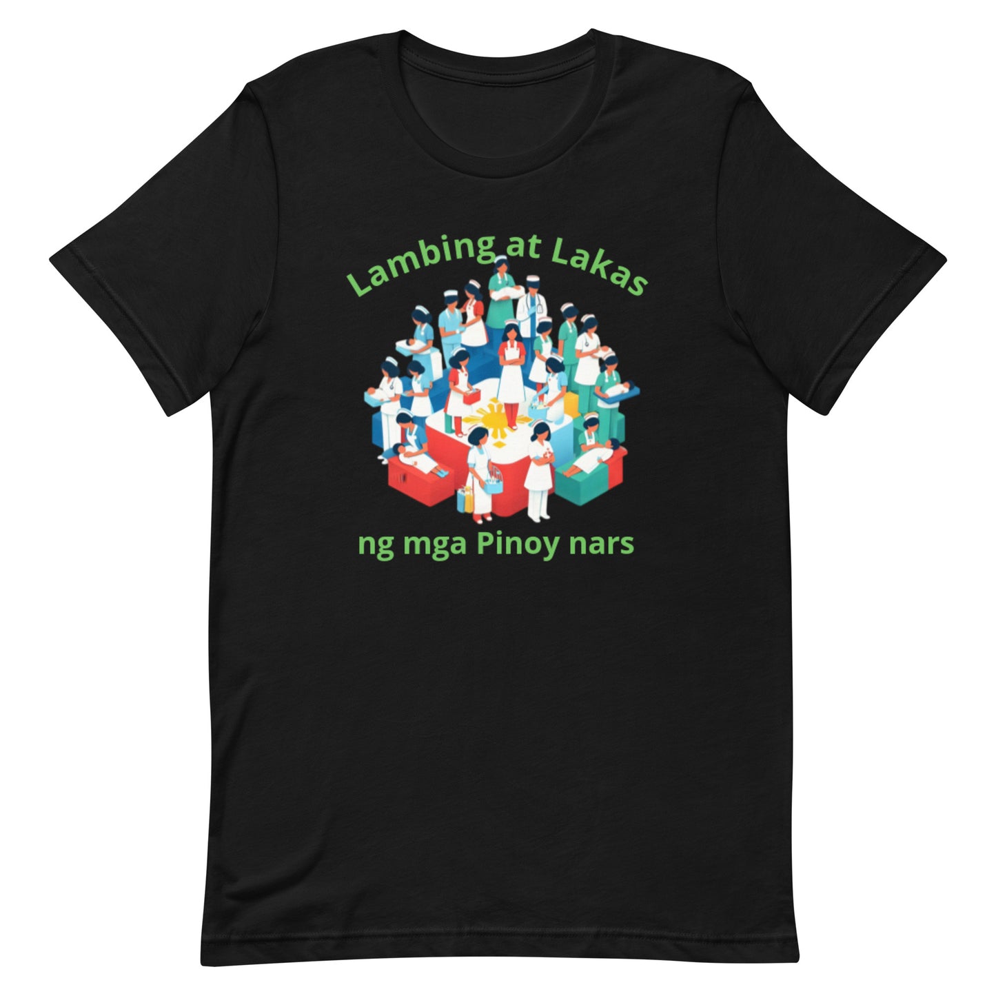 "Lambing at Lakas ng mga Pinoy Nars" Nurses and Health Workers Unisex Philippine t-shirt - Sold in USA, Canada and Europe!