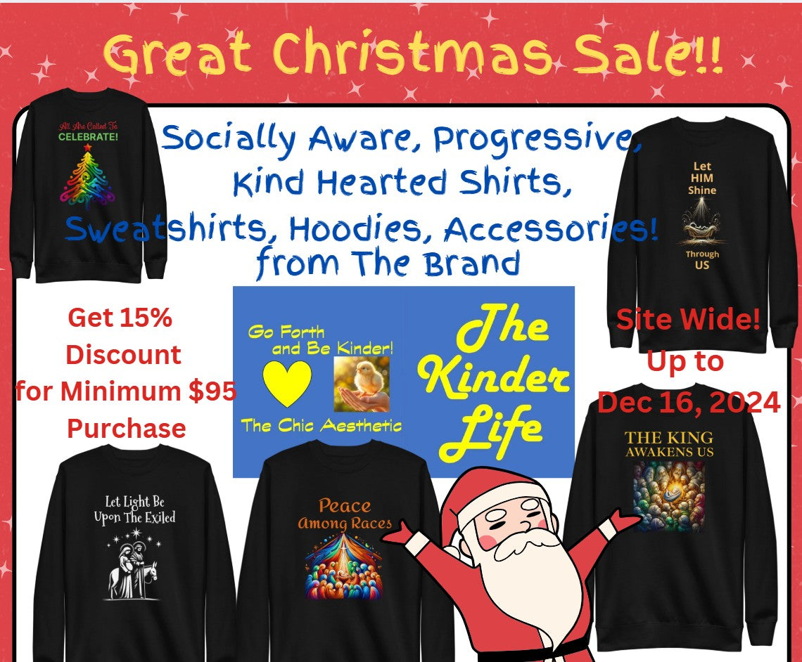 Socially Progressive Holiday Shirts, Sweatshirts, Hoodies and Accessories from THE KINDER LIFE LIFESTYLE STORE