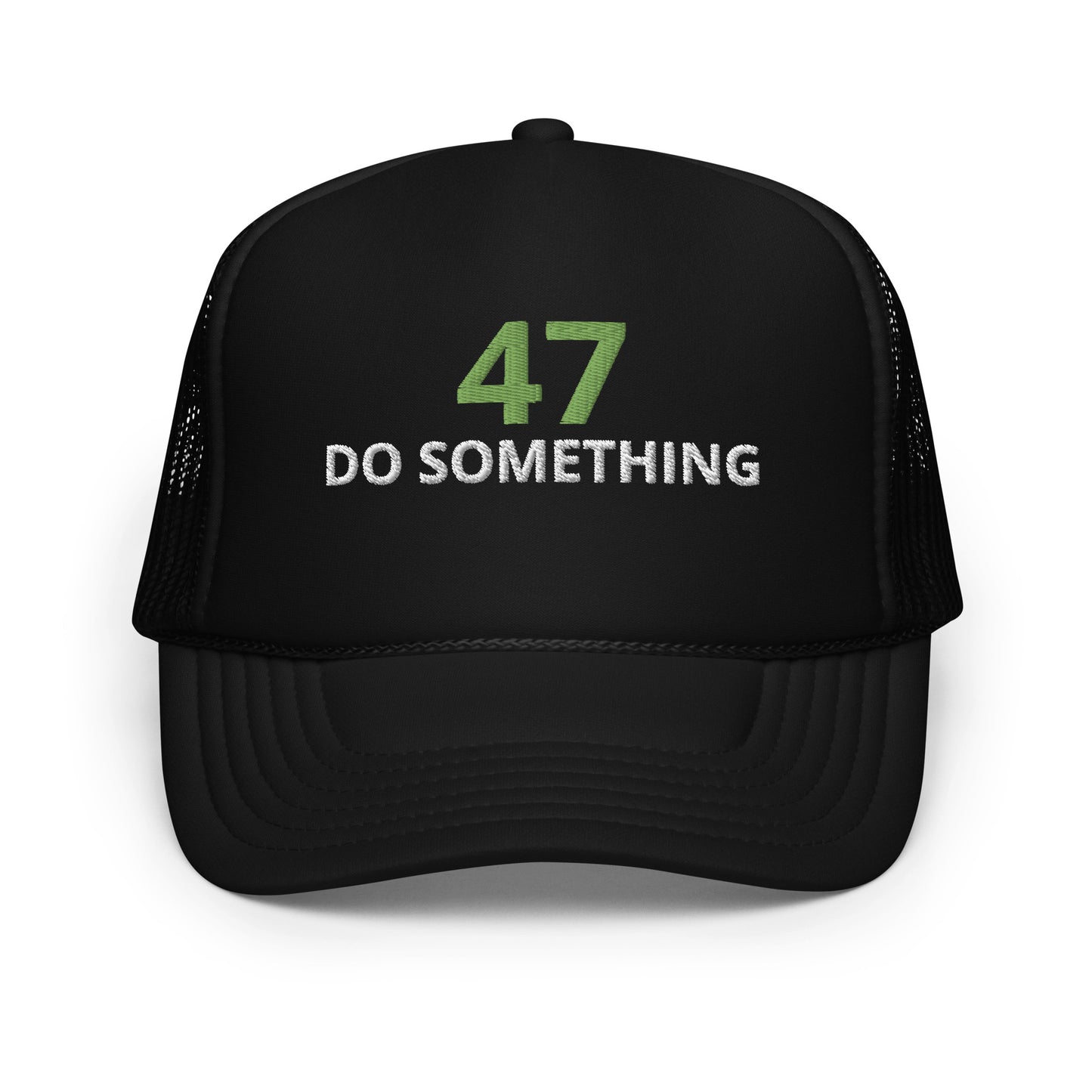 "47 Do Something" Kamala Harris for President Foam trucker hat