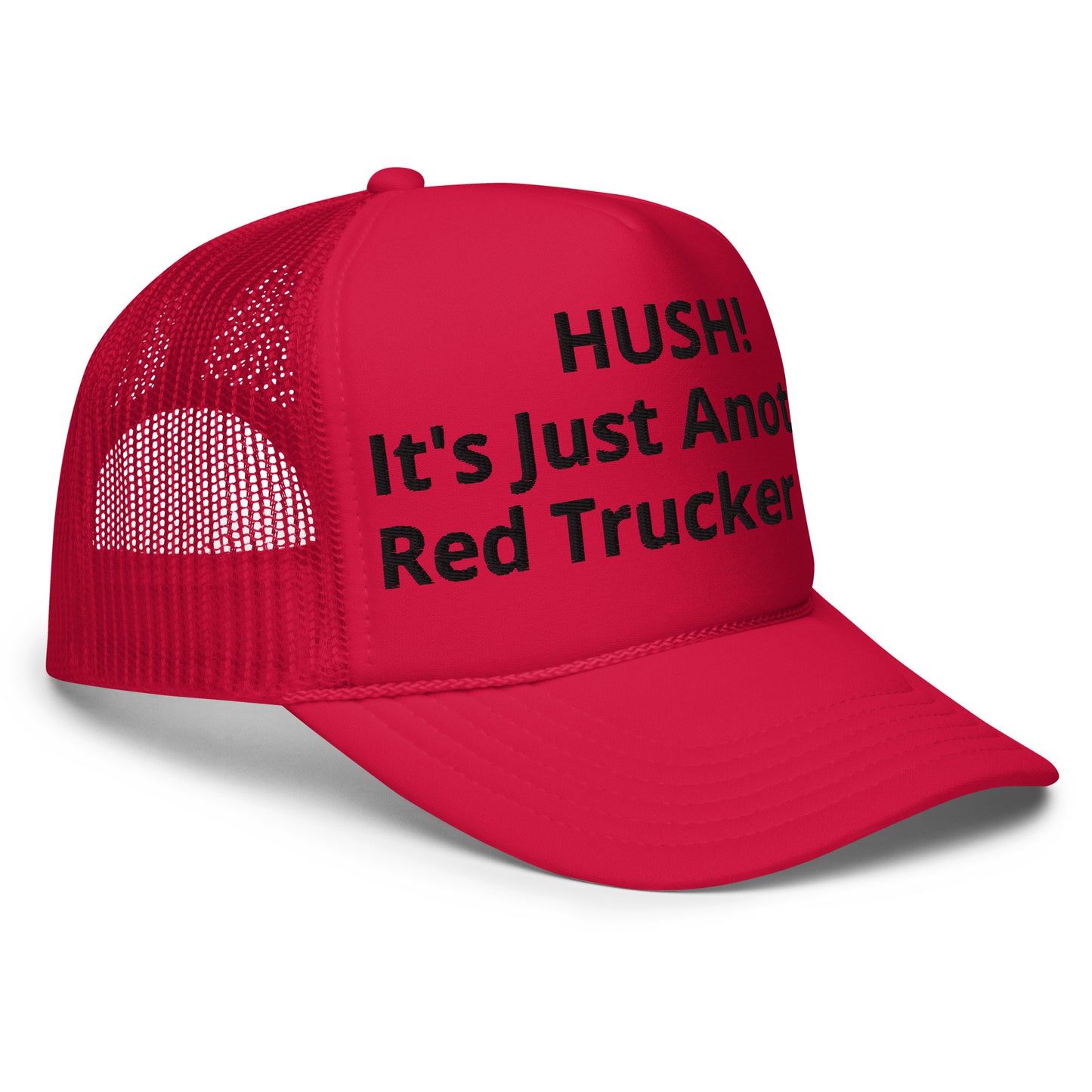 "Hush! It's Just Another Red Trucker Hat" Foam Kamala Harris for President trucker hat