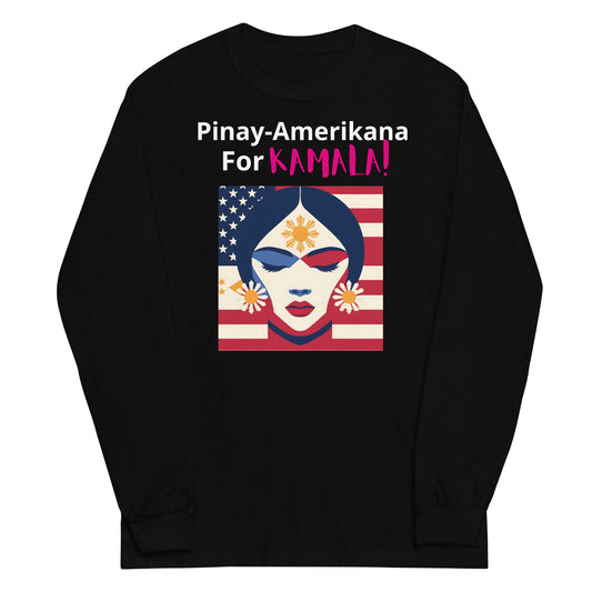 "Pinay Amerikana for Kamala" Filipino Unisex Kamala Harris for President Long Sleeve Shirt