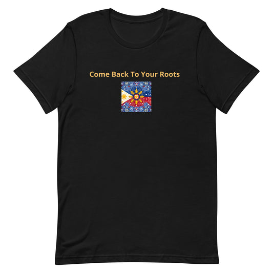 "Come Back To Your Roots" (H) Unisex t-shirt