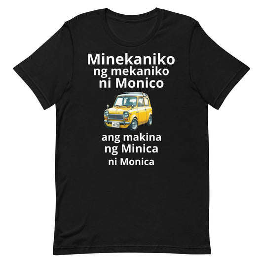 "Minica ni Monica" Filipino Tongue Twister Unisex Pinoy t-shirt for USA and Europe