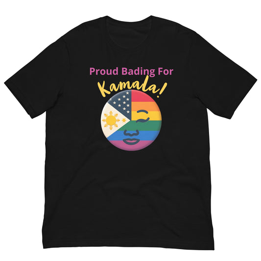 "Proud Bading For Kamala!"  Filipino Unisex Kamala Harris for President t-shirt