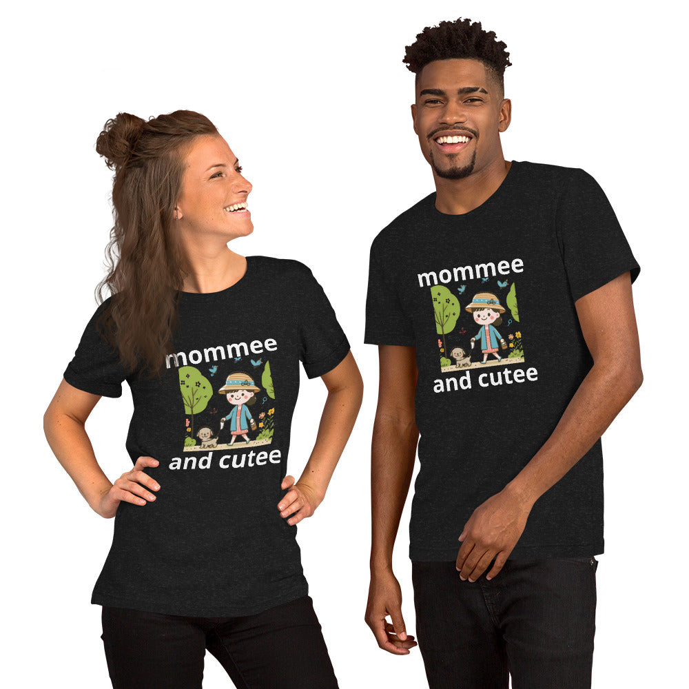 "mommee and cutee" (E) Unisex t-shirt