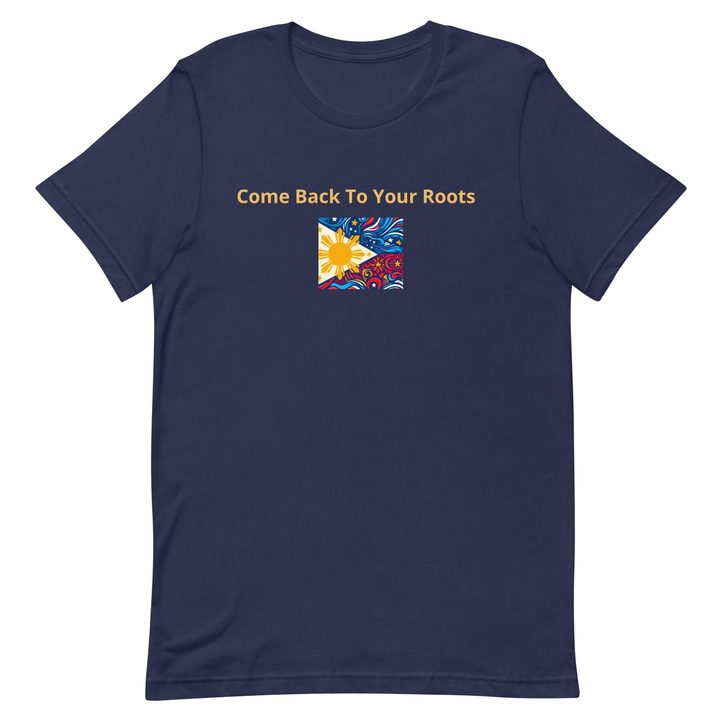 "Come Back to Your Roots" (D) Unisex t-shirt