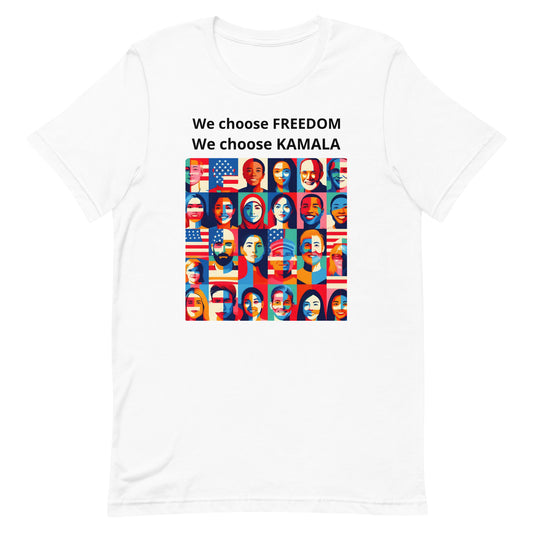 "We Choose Freedom/ We Choose Kamala" Unisex Vote for Kamala as President t-shirt