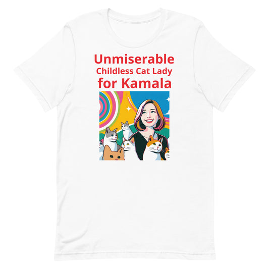 "Unmiserable Childless Cat Lady for Kamala" Unisex Kamala for US President  t-shirt